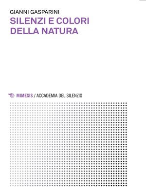 cover image of Silenzi e colori della natura